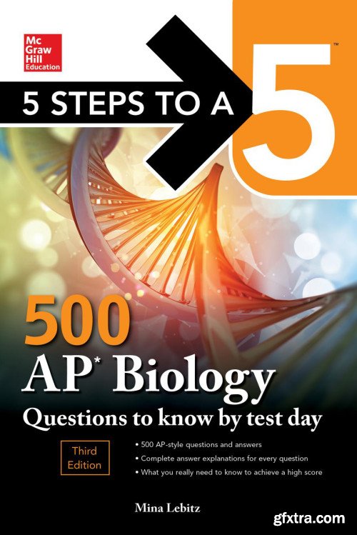 5 Steps to a 5 500 AP Biology Questions to Know by Test Day, 3rd Edition