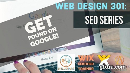 2019 Web Design 301: SEO Series *Wix Certified Trainer - Get found on Google and reach more people