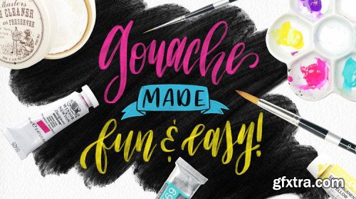 Gouache Made Fun & Easy!