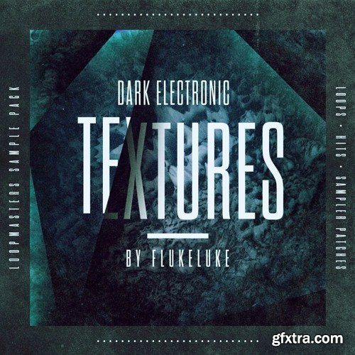 Loopmasters Flukeluke Dark Electronic Textures WAV REX