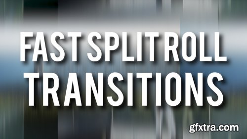 Fast Split Roll Transitions 146650