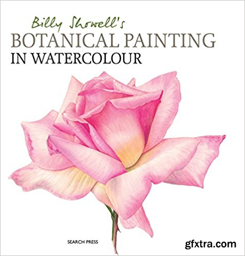 Billy Showell\'s Botanical Painting in Watercolour