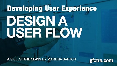 Developing User Experience: Design a User Flow! » GFxtra