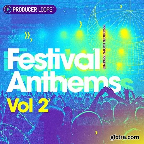 Producer Loops Festival Anthems Vol 2 WAV REX MiDi