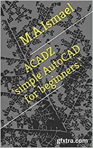 ACADZ\'simple AutoCAD for beginners