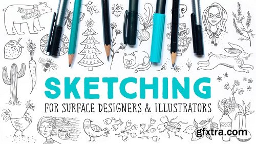 Sketching for Surface Designers & Illustrators