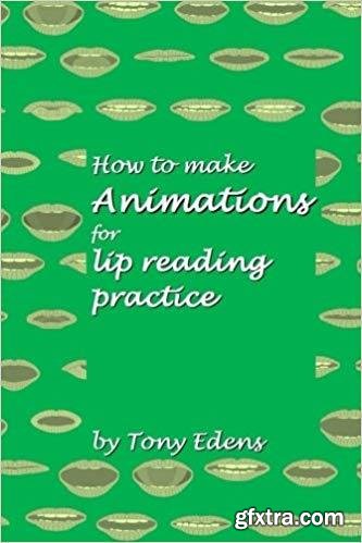 How to make Animations for lip reading practice