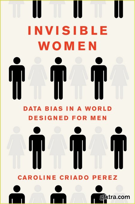 Invisible Women: Data Bias in a World Designed for Men