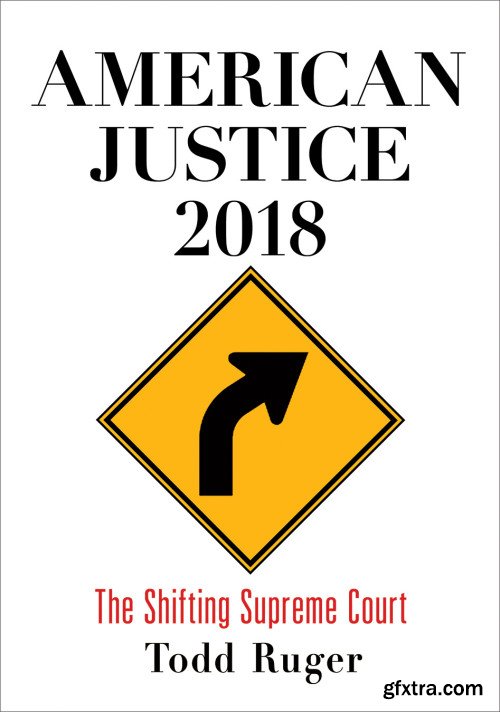 American Justice 2018: The Shifting Supreme Court