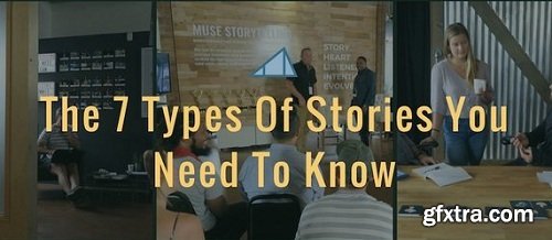 Muse Storytelling - The Seven Types Of Stories You Need To Know