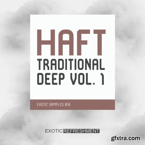 Exotic Refreshment HAFT The Traditional Deep Vol 1 WAV