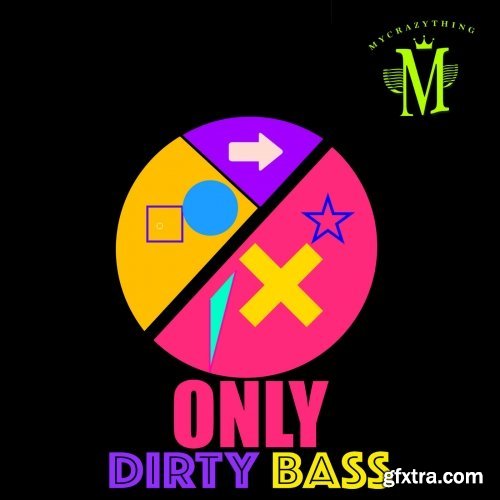 Mycrazything Records Only Dirty Bass WAV