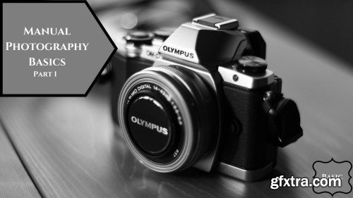 Manual Photography Basics