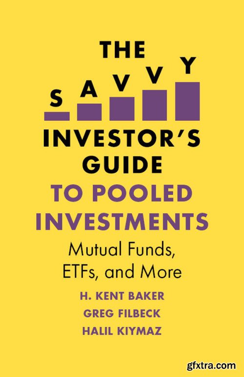 The Savvy Investor's Guide to Pooled Investments: Mutual Funds, ETFs, and More (The Savvy Investor's Guide)