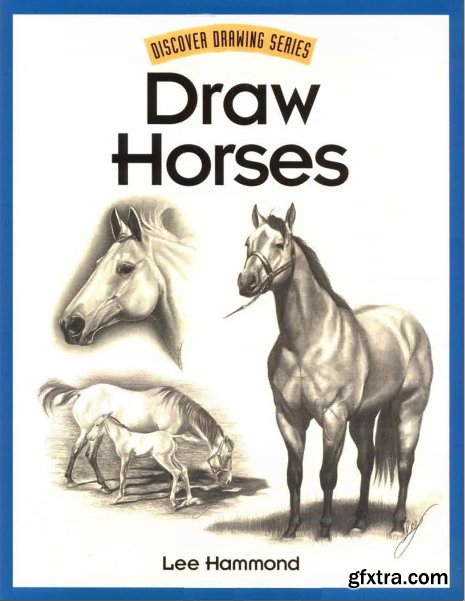 Draw Horses (Discover Drawing)