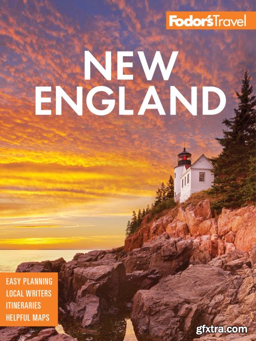 Fodor's New England: with the Best Fall Foliage Drives & Scenic Road Trips (Full-color Travel Guide), 33rd Edition