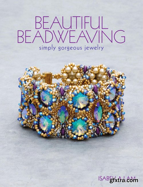 Beautiful Beadweaving: Simply gorgeous jewelry