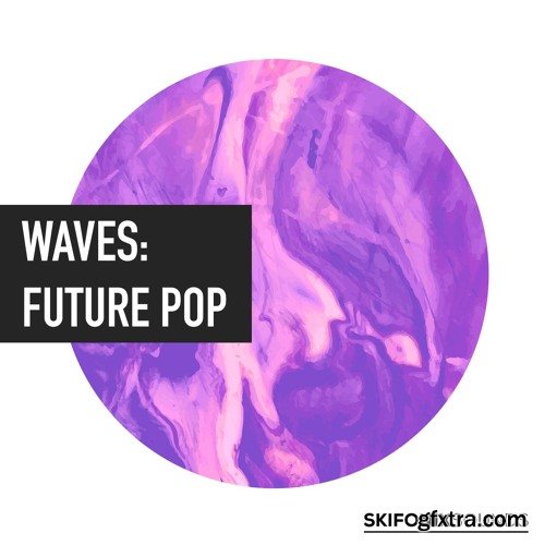 Skifonix Sounds Waves Future Pop WAV MiDi VSTi PRESETS DAW TEMPLATE-DISCOVER