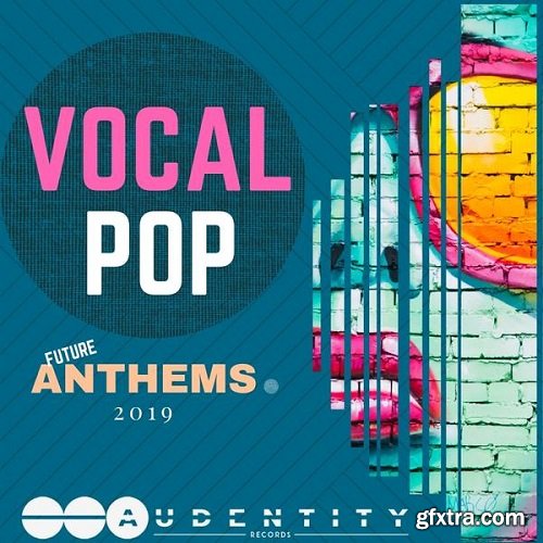 Audentity Records Vocal Pop Anthems 2019 WAV MiDi VSTi PRESETS-DISCOVER