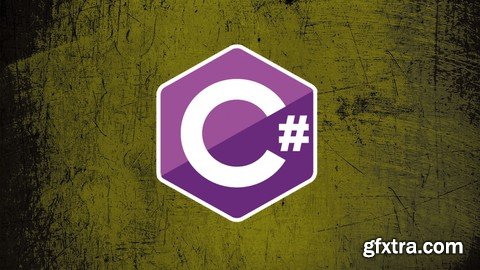 C# Programming: Start Coding in C#. Complete C# Programming