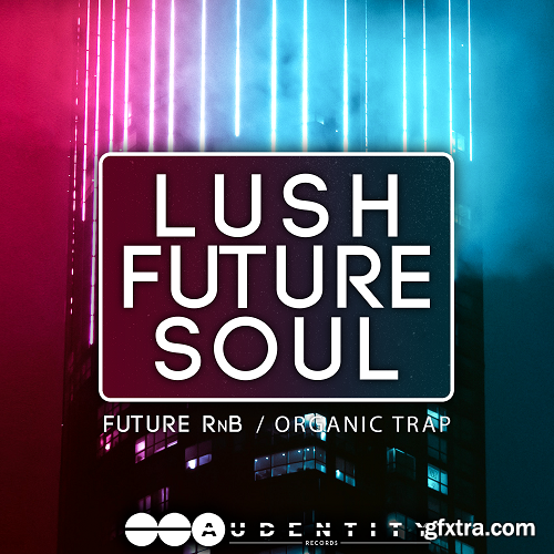 Audentity Records Lush Future Soul WAV MiDi-DISCOVER