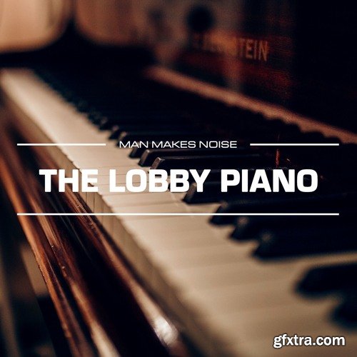 Man Makes Noise The Lobby Piano FOR SPECTRASONiCS OMNiSPHERE 2