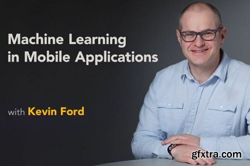 Lynda - Machine Learning in Mobile Applications