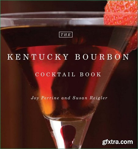 The Kentucky Bourbon Cocktail Book