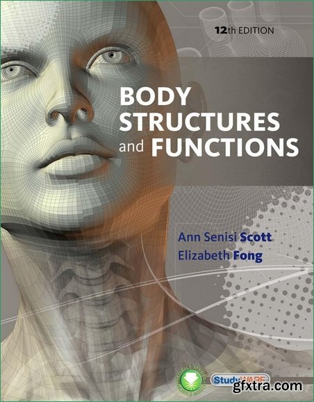 Body Structures and Functions 12th Edition