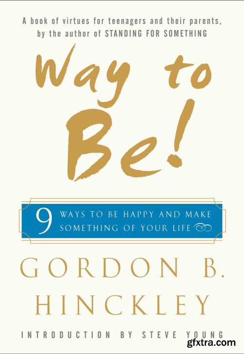 Way to Be!: 9 Rules For Living the Good Life