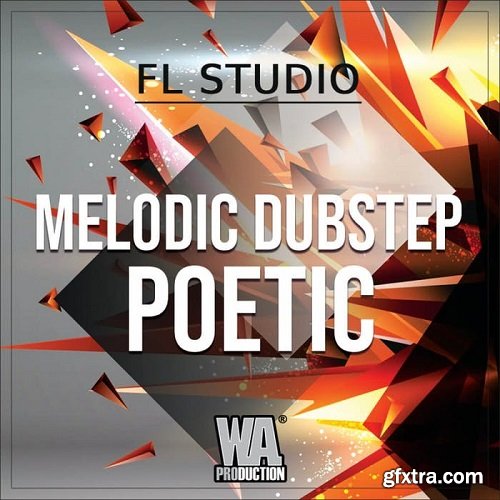 W.A.Production Melodic Dubstep Poetic WAV MIDI FXP FLP-SYNTHiC4TE