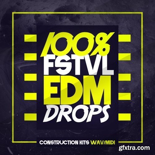 Mainroom Warehouse 100% FSTVL EDM Drops WAV MIDI-DECiBEL