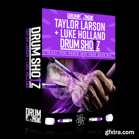 Drumforge DrumShotz Taylor Larson and Luke Holland v1.0 WAV-DECiBEL