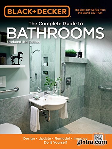 Black & Decker The Complete Guide to Bathrooms, Updated 4th Edition