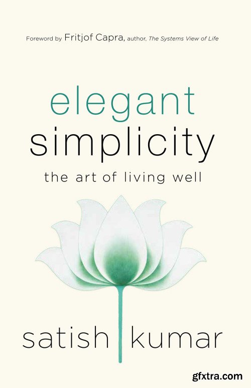 Elegant Simplicity: The Art of Living Well