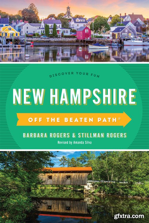 New Hampshire Off the Beaten Path: Discover Your Fun (Off the Beaten Path), 9th Edition