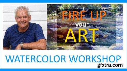 Watercolor Workshop How To Fire Up Your Art