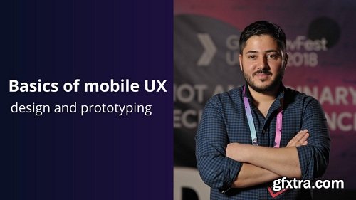 Basics of Mobile UX: Design and Prototyping