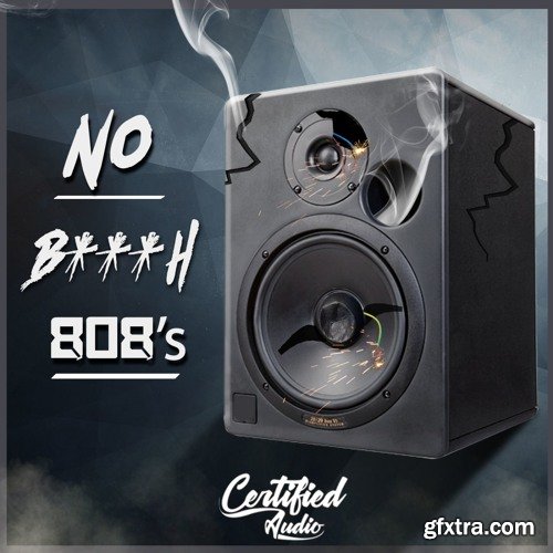 Certified Audio LLC No B***H 808's WAV