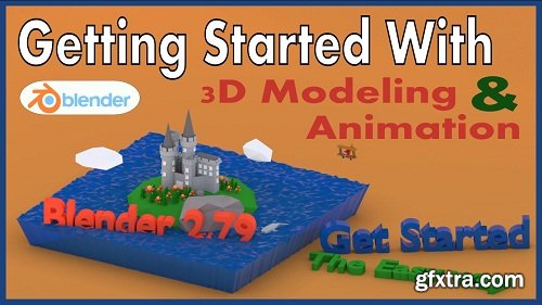 Quick Start guide to Modeling and Animation using Blender 2.79