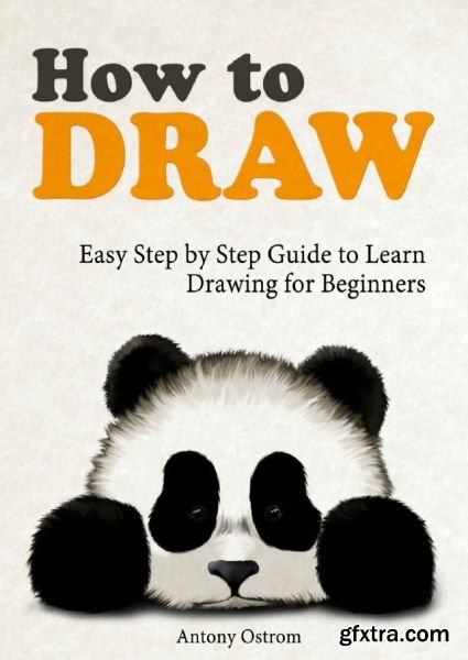 How to Draw: Easy Step by Step Guide to Learn Drawing for Beginners