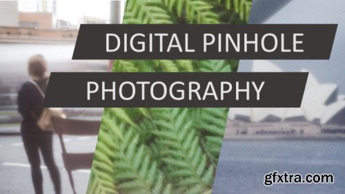 The Digital Pinhole lens - DIY Photography