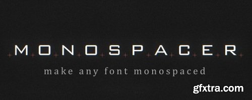 Monospacer v1.0 for After Effects