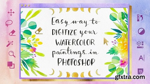 Easy Way to Digitize your Watercolor Paintings in Photoshop