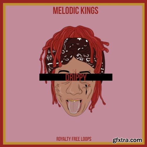 Melodic Kings Drippy WAV