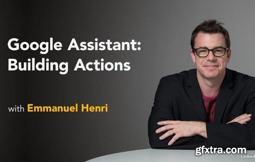 Lynda - Google Assistant: Building Actions