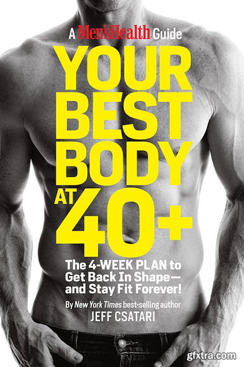 Your Best Body at 40+: The 4-Week Plan to Get Back in Shape”and Stay Fit Forever!