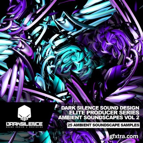 Dark Silence Sound Design Ambient Soundscapes Vol 2 WAV