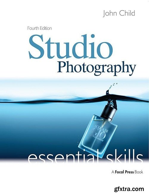 Studio Photography: Essential Skills, 4th Edition