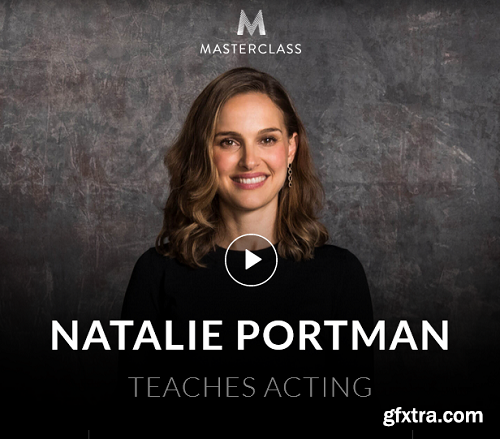 MasterClass - Natalie Portman Teaches Acting